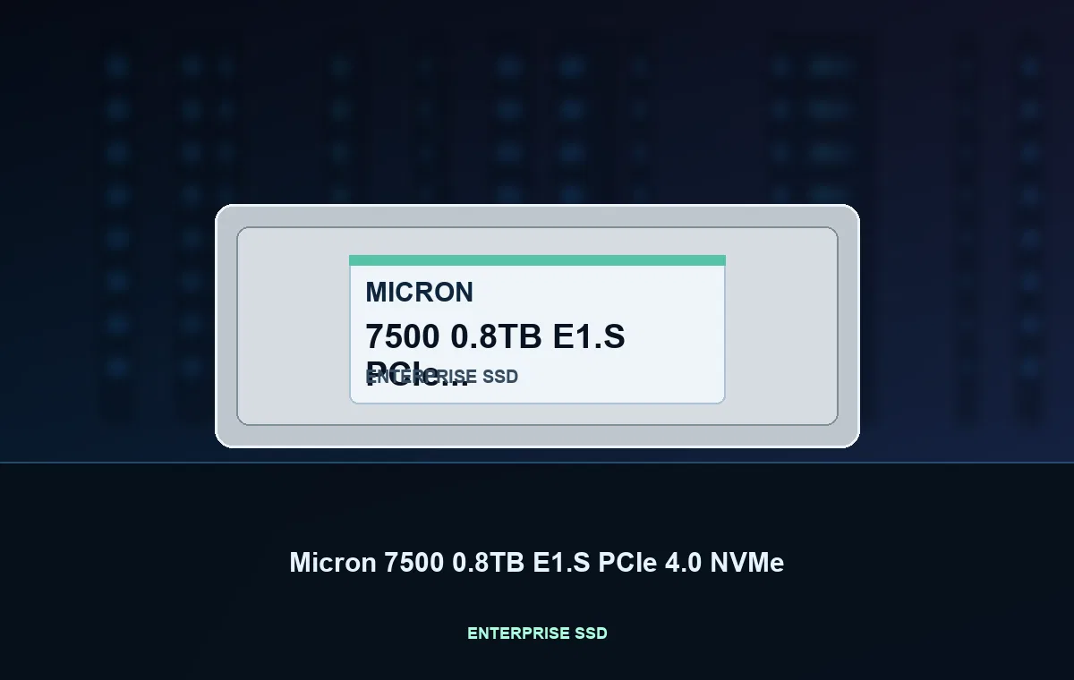Micron 7500 0.8TB E1.S PCIe 4.0 NVMe